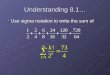 Understanding 8.1… Use sigma notation to write the sum of