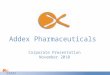 Addex Pharmaceuticals Corporate Presentation November 2010