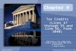©The McGraw-Hill Companies, Inc. 2008McGraw-Hill/Irwin Chapter 9 Tax Credits (Lines 47 through 55 and Line 66, Form 1040) “We have a tax code that favors