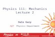 Physics 111: Mechanics Lecture 2 Dale Gary NJIT Physics Department