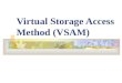 Virtual Storage Access Method (VSAM). VSAM Data Formats