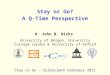 Stay or Go? A Q-Time Perspective H. John B. Birks University of Bergen, University College London & University of Oxford Stay or Go – Selbusjøen February