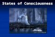 States of Consciousness. Sleep and Dreams In 1959, New York disc jockey Peter Tripp stayed awake for 200 hours to raise money for charity. In 1959, New