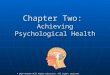 © 2007 McGraw-Hill Higher Education. All rights reserved. Chapter Two: Achieving Psychological Health