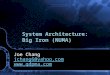 System Architecture: Big Iron (NUMA) Joe Chang jchang6@yahoo.com 
