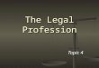 The Legal Profession Topic 4. Development of Profession English legal profession develops to serve developing courts English legal profession develops