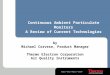 Continuous Ambient Particulate Monitors A Review of Current Technologies by Michael Corvese, Product Manager Thermo Electron Corporation Air Quality Instruments