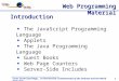 Web Programming Material From Greenlaw/Hepp, In-line/On-line: Fundamentals of the Internet and the World Wide Web 1 Introduction The JavaScript Programming