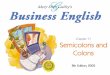 Ch. 17 - 2 Mary Ellen Guffey, Business English, 8e Objectives Use semicolons correctly in punctuating compound sentences. Use semicolons when necessary