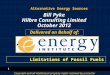 1 Alternative Energy Sources Delivered on Behalf of: Bill Pyke Hilbre Consulting Limited October 2012 Copyright and all intellectual property rights retained