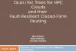 Quasi Fat Trees for HPC Clouds and their Fault-Resilient Closed-Form Routing Technion - EE Department; *and Mellanox Technologies Eitan Zahavi* Isaac Keslassy