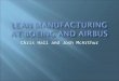 Chris Hall and Josh McArthur.  Boeing was founded on July 15, 1916 by William E. Boeing as Pacific Aero Products  Became Boeing Airplane Company in
