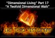 “Dimensional Living” Part 17 “A Twofold Dimensional Walk”