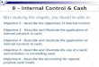 1 After studying this chapter, you should be able to: 8 – Internal Control & Cash Objective 2 - Describe the objectives of internal control. Objective