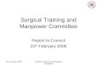 23 rd February 2008Surgical Training and Manpower Committee Report to Council 23 rd February 2008