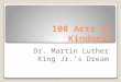 100 Acts of Kindness Dr. Martin Luther King Jr.’s Dream