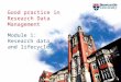 Good practice in Research Data Management Module 1: Research data and lifecycles