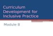 Curriculum Development for Inclusive Practice Module 8