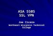 ASA 5505 SSL VPN Joe Cicero Northeast Wisconsin Technical College