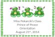 Miss Pekarcik’s Class Prince of Peace Orientation August 21 st, 2014 Created by: Ashley Magee,  Graphics © ThistleGirlDesigns
