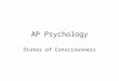 AP Psychology States of Consciousness. activation-synthesis theory on dreams First proposed in 1977 by John Allan Hobson and Robert McCarley at Harvard