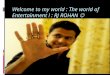 Welcome to my world : The world of Entertainment ! : RJ ROHAN