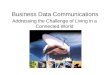 Business Data Communications Addressing the Challenge of Living in a Connected World