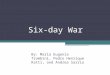 Six-day War By: Maria Eugenia Trombini, Pedro Henrique Ratti, and Andrea Sarria