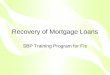 Recovery of Mortgage Loans SBP Training Program for FIs