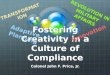 Fostering Creativity in a Culture of Compliance Colonel John F. Price, Jr