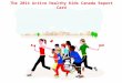 The 2014 Active Healthy Kids Canada Report Card. Thanks to our partners and funders