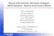 Rural Intersection Decision Support (IDS) System: Status and Future Work Alec Gorjestani Arvind Menon Pi-Ming Cheng Lee Alexander Bryan Newstrom Craig