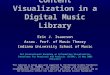 Content Visualization in a Digital Music Library Eric J. Isaacson Assoc. Prof. of Music Theory Indiana University School of Music This material is based