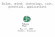 May 17, 2009 MeeNet, Thailand Solar, wind: technology, cost, potential, applications Palang Thai