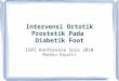 Intervensi Ortotik Prostetik Pada Diabetik Foot IOPI Konferense Solo 2010 Markku Ripatti