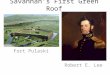 Savannah’s First Green Roof Fort Pulaski Robert E. Lee