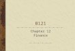 B121 Chapter 12 Finance. Accounting concepts & principles Financial statements are prepared at the end of a period. The form and content of such financial