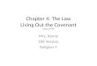 Chapter 4: The Law Living Out the Covenant (text p.77-92) Mrs. Kenny Old Version Religion 9
