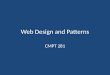 Web Design and Patterns CMPT 281. Outline Motivation: customer-centred design Web design introduction Design patterns