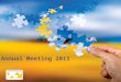 Annual Meeting 2011. AGENDA  FINANCIAL REPORT  2011 ACHIEVEMENTS  Standards Update  OAC  CIC  KEYNOTE