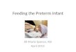Feeding the Preterm Infant Jill-Marie Spence, RD April 2013