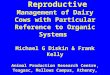 Reproductive Management of Dairy Cows with Particular Reference to Organic Systems Michael G Diskin & Frank Kelly Animal Production Research Centre, Teagasc,