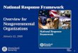 NGO Version 1 National Response Framework Overview for Nongovernmental Organizations January 22, 2008