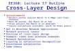 EE360: Lecture 17 Outline Cross-Layer Design Announcements Project poster session March 15 5:30pm (3rd floor Packard) Next HW posted, due March 19 at 9am