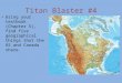 Titan Blaster #4 Using your textbook (Chapter 5), find five geographical things that the US and Canada share