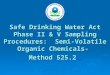 Safe Drinking Water Act Phase II & V Sampling Procedures: Semi-Volatile Organic Chemicals- Method 525.2