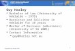 Copyright Guy Harley 2004 1 Guy Harley  Bachelor of Law (University of Adelaide – 1978)  Barrister and Solicitor in Adelaide for 18 years  Master of