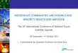 INDIGENOUS COMMUNITIES AND KNOWLEDGE: MINORITY RIGHTS AND HERITAGE The 15 th International Conference of National Trusts Entebbe, Uganda 30 th September