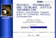 May 31, 2000 INSIGHT INSIGHT BEYOND BEYOND MEASURE MEASURE Prepared for: PRIVACY, TECHNOLOGY AND CRIMINAL JUSTICE INFORMATION Public Attitudes Toward
