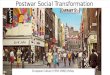 Postwar Social Transformation European Culture (1950-1980) McKay